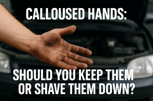 Calloused Hands: Should You Keep Them or Shave Them Down?